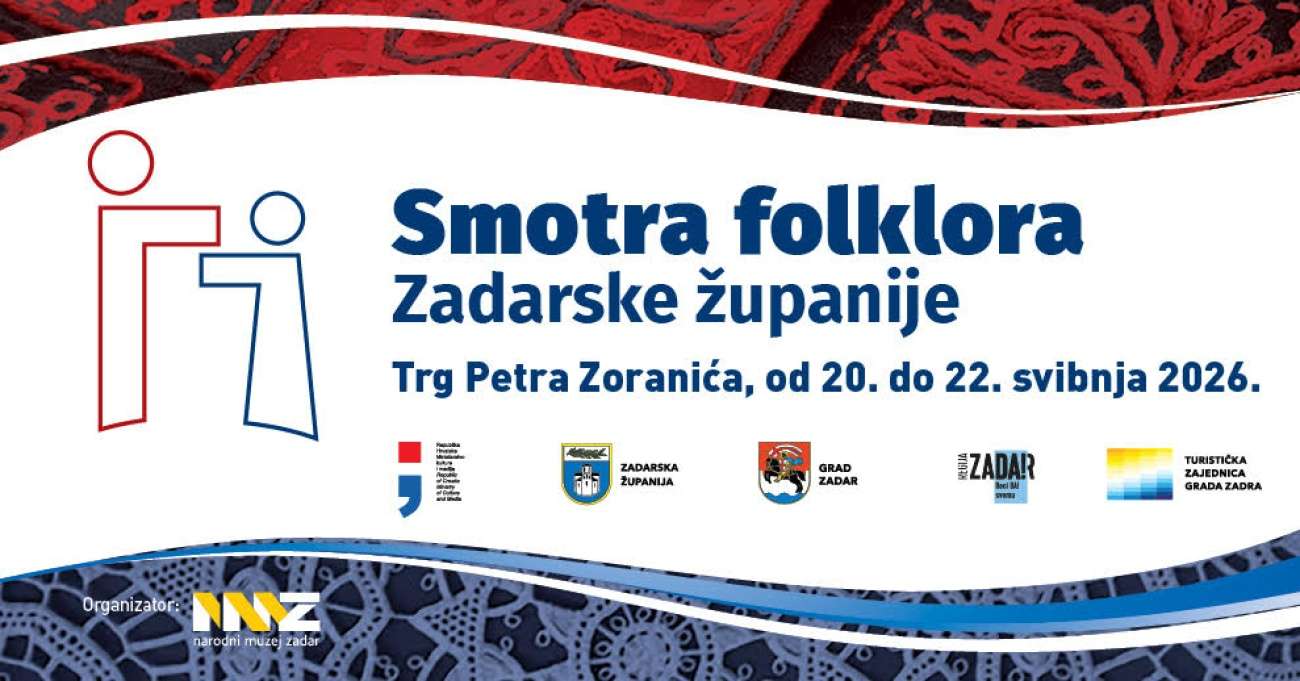 13. SMOTRA FOLKLORA Tri dana pjesme, plesa i tradicije na Trgu Petra Zoranića