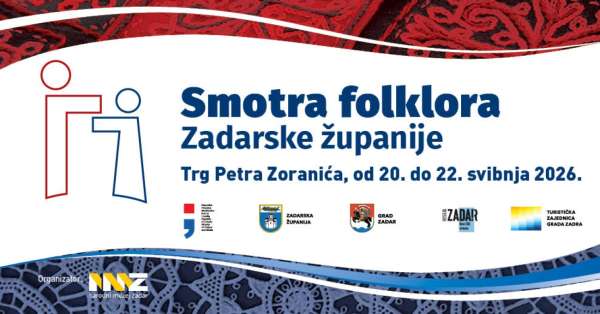 13. SMOTRA FOLKLORA Tri dana pjesme, plesa i tradicije na Trgu Petra Zoranića