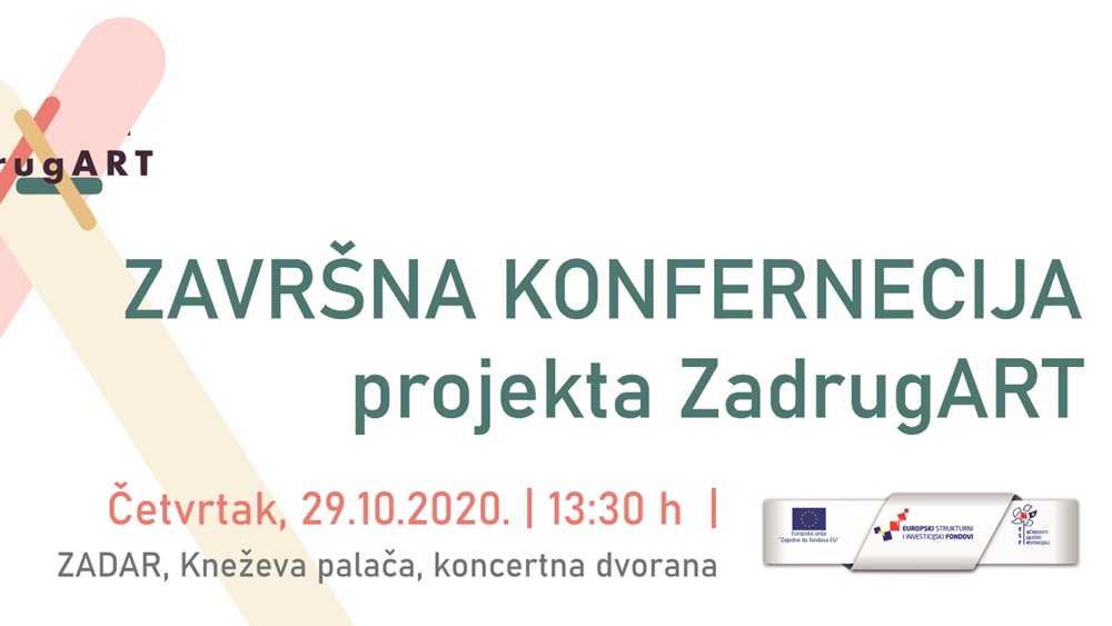 NAKON DVIJE GODINE Završna konferencija projekta ZadrugArt
