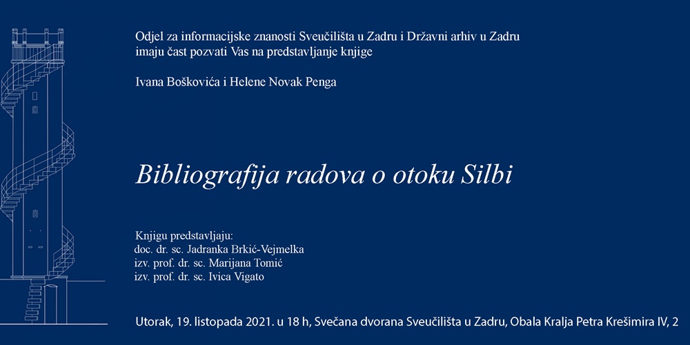 BIBLIOGRAFIJA JEDNOG ZADARSKOG OTOKA  Predstavljanje knjige "Bibliografija radova o otoku Silbi"