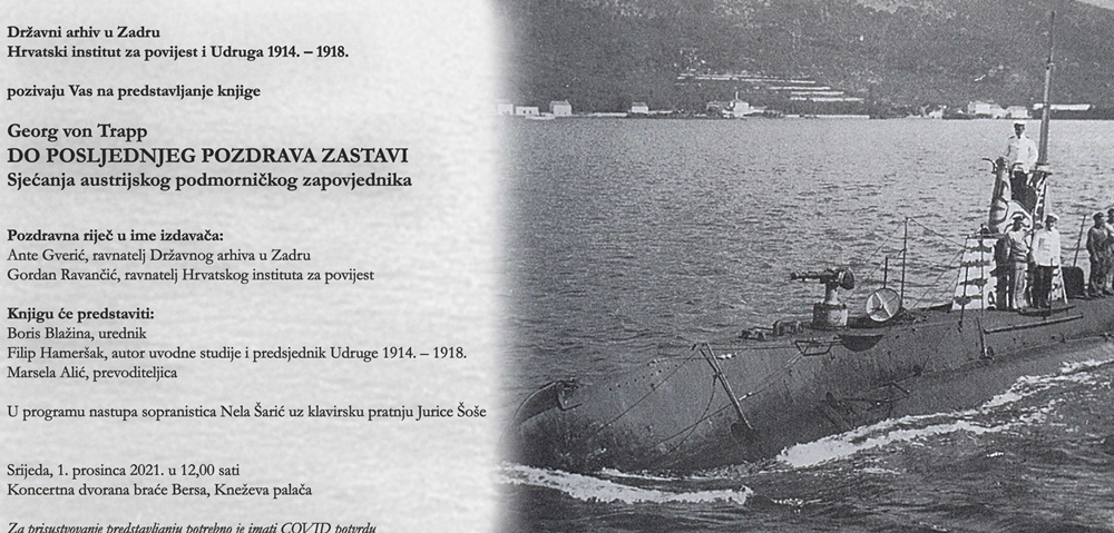 DRŽAVNI ARHIV U ZADRU Predstavljanje knjige “Do posljednjeg pozdrava zastavi. Sjećanja austrijskog podmorničkog zapovjednika”