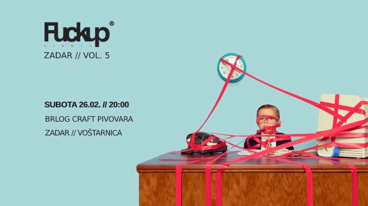 Peti Fuckup Nights Zadar u subotu 26. veljače u Brlogu