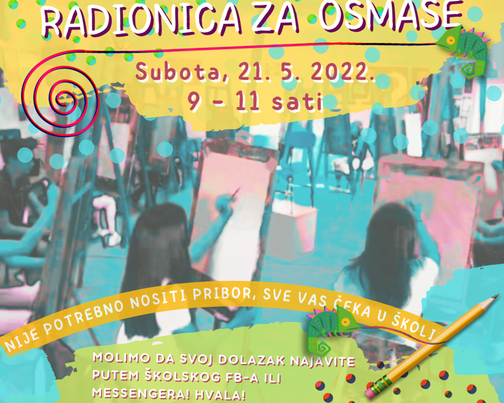 ŠKOLA PRIMIJENJE UMJETNOSTI I DIZAJNA Poziv na Radionicu za osmaše