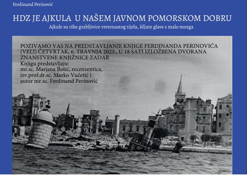 "JE LI HDZ AJKULA U NAŠEM JAVNOM POMORSKOM DOBRU?" U četvrtak predstavljanje nove knjige Ferdinanda Perinovića intrigantnog naslova