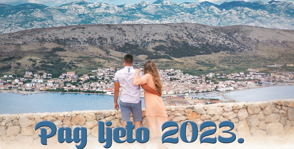 PAG LJETO 2023. Velik i raznovrstan program kulturnih, zabavnih i sportskih događanja na području Grada Paga