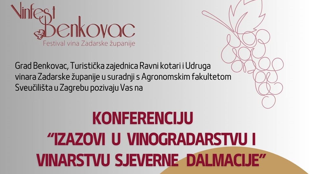 VINFEST BENKOVAC 1.konferencija "Izazovi u vinogradarstvu i vinarstvu Sjeverne Dalmacije"