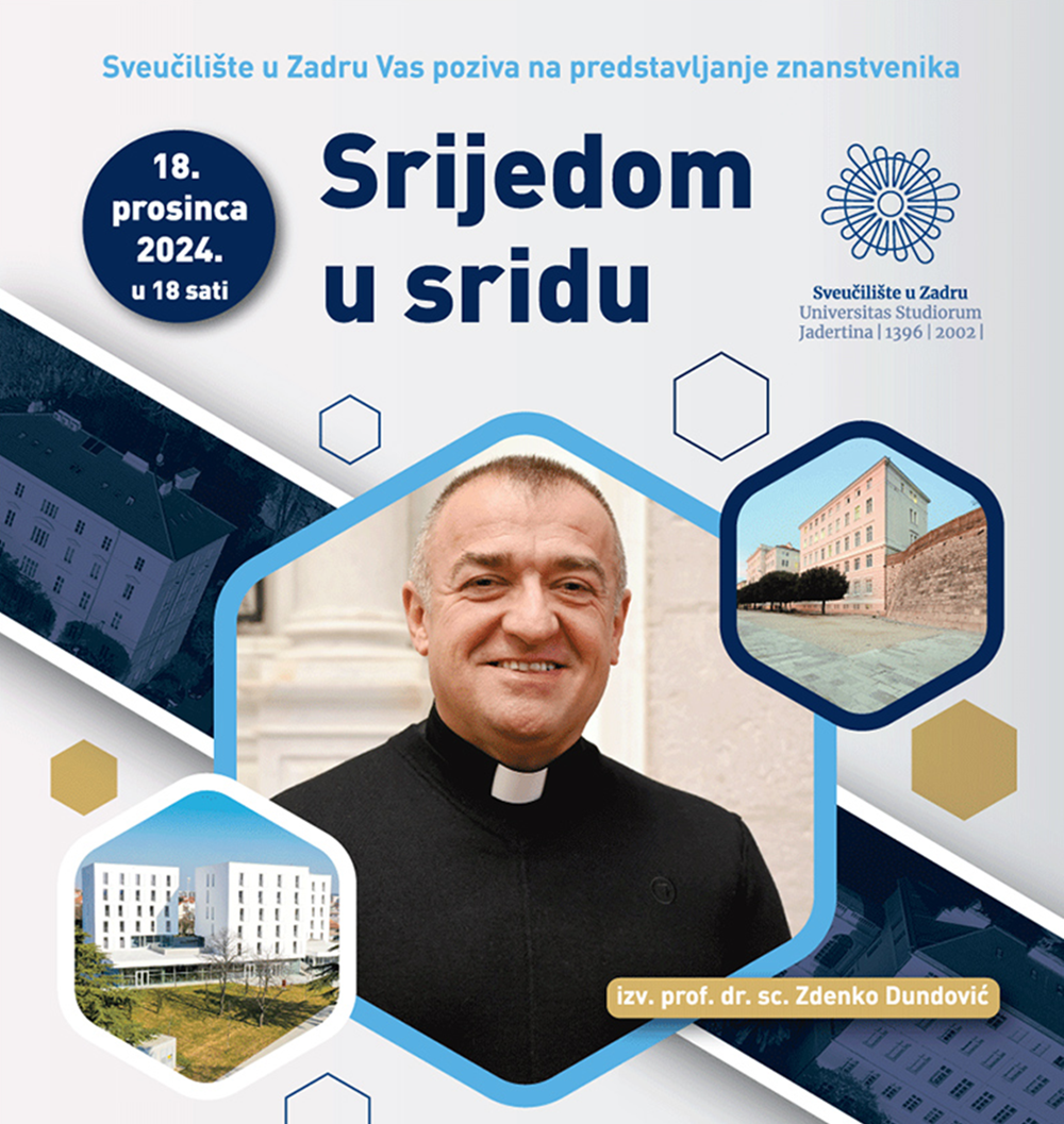 SVEUČILIŠTE U ZADRU Nastavak ciklusa "Srijedom u sridu" - predstavljanje izv. prof. dr. sc. Zdenka Dundovića
