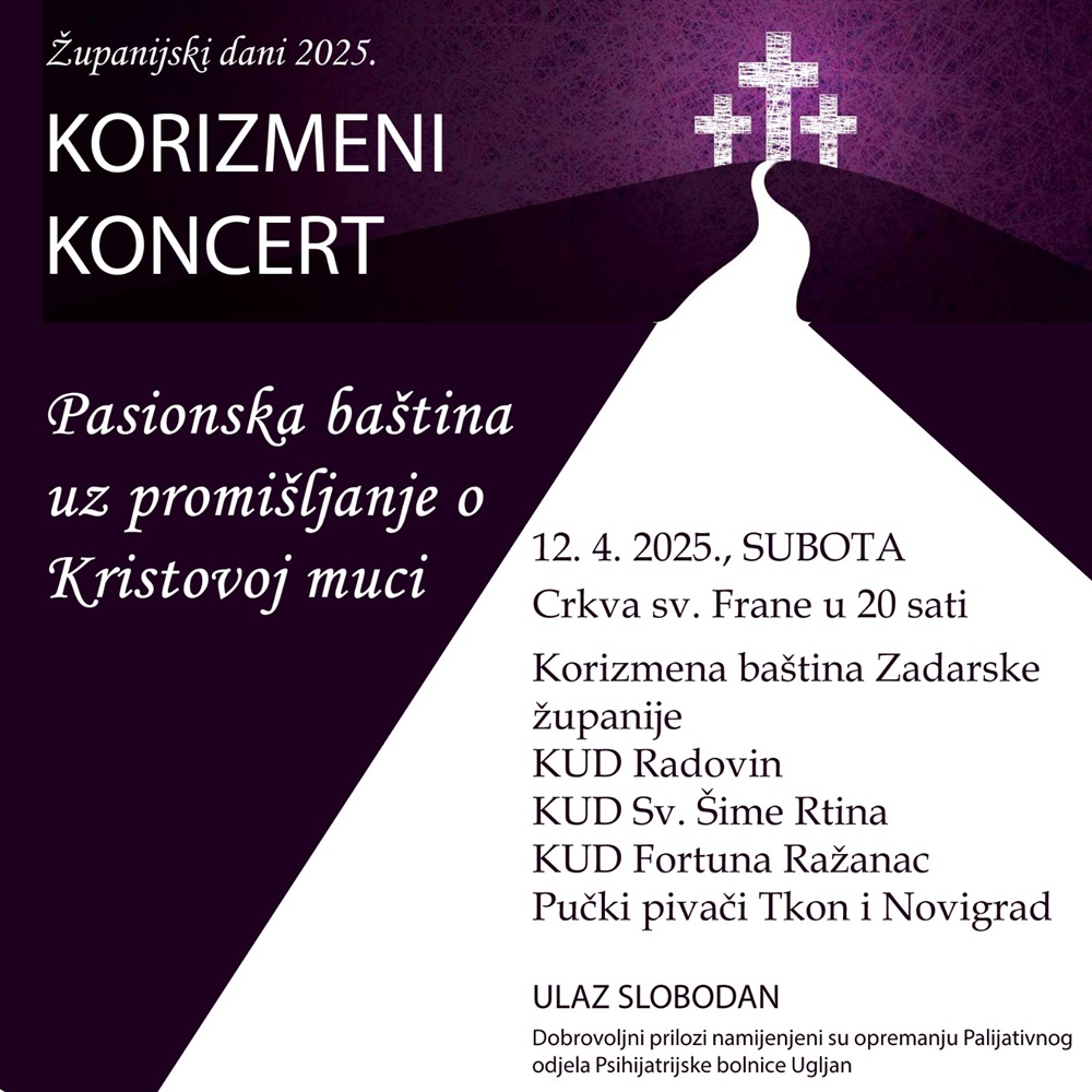ŽUPANIJSKI DANI Koncert KUD-ova "Korizmena baština Zadarske županije"