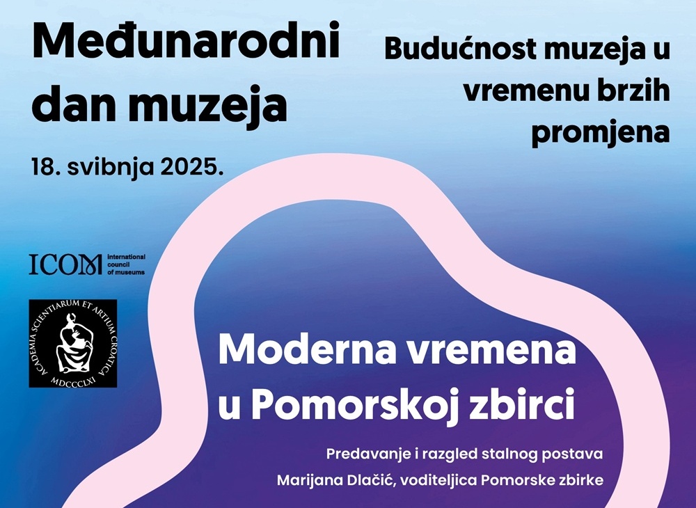 MEĐUNARODNI DAN MUZEJA 2025 Program obilježavanja Međunarodnog dana muzeja u Pomorskoj zbirci 