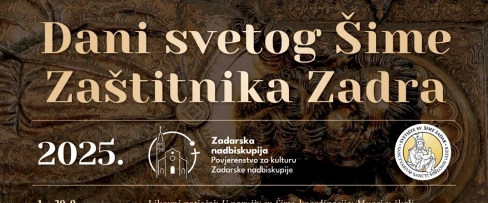 ZADARSKA NADBISKUPIJA Dani svetog Šime, Zaštitnika Zadra 2025. godine