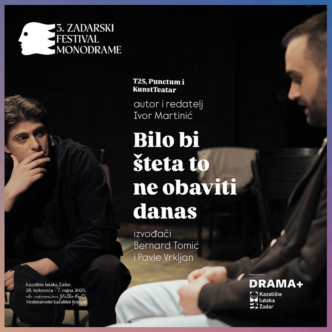 Večeras svečano zatvaranje 3. Zadarskog festivala uz dodjelu nagrada i izvedbu predstave Ivora Martinića "Bilo bi šteta to ne obaviti danas"