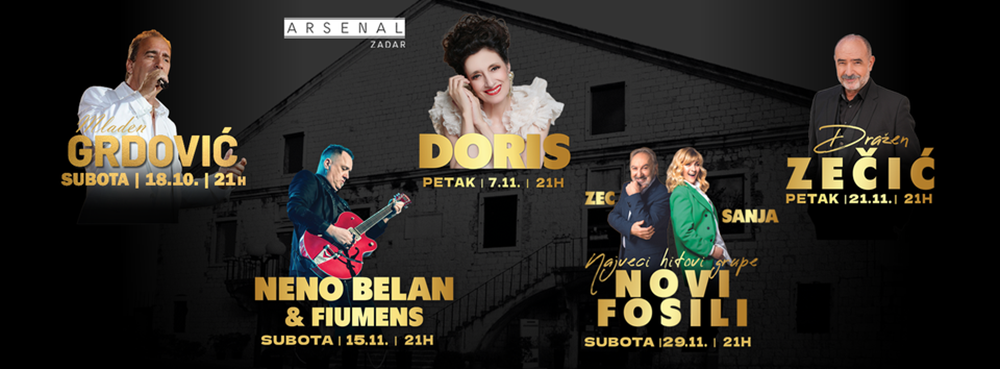 KONCERTNA SEZONA U ARSENALU  Sezonu otvara legendarni Mladen Grdović, a zabava se nastavlja uz koncerte Doris Dragović, Dražena Zečića, Gorana Bare &Majke…….