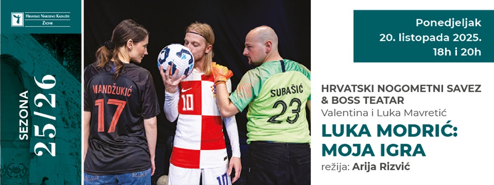 HNK ZADAR Pogledajte predstavu "LUKA MODRIĆ: MOJA IGRA" - inspirativnu priču o najvećem hrvatskom nogometašu svih vremena