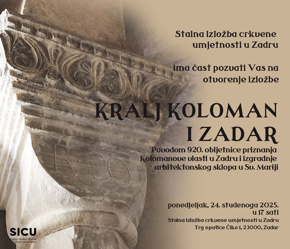SICU poziva na otvorenje izložbe "Kralj Koloman i Zadar"