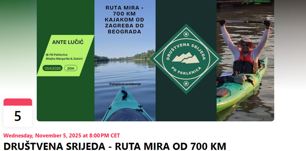 PD PAKLENICA  U sklopu programa "Društvene srijede", odžati će se putpisno predavanje Ante Lučića :  Ruta mira - kajakom 700 km od Zagreba do Beograda