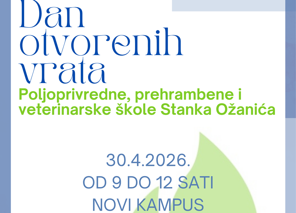 POLJOPRIVREDNA, PREHRAMBENA I VETERINARSKA ŠKOLA STANKA OŽANIĆA  Dan otvorenih vrata u četvrtak 30. travnja