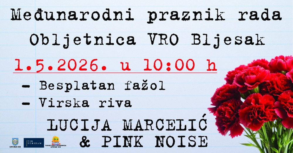 U PETAK 1. SVIBNJA NA VIRSKOJ RIVI  Proslava Međunarodnog praznika rada i 31. Obljetnice VRO Bljesak